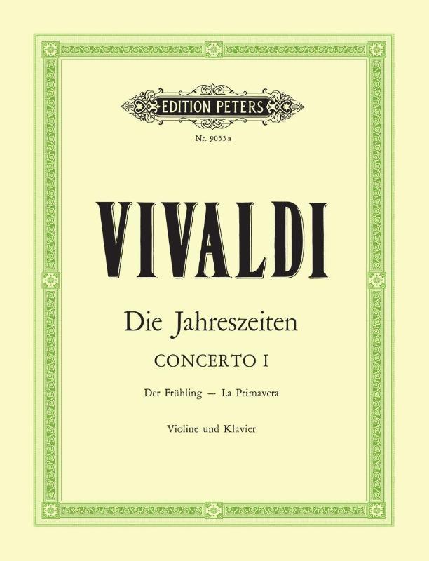 Die Jahreszeiten: Konzert für Violine, Streicher und Basso continuo E-dur op. 8 Nr. 1 RV 269 "Der Frühling"