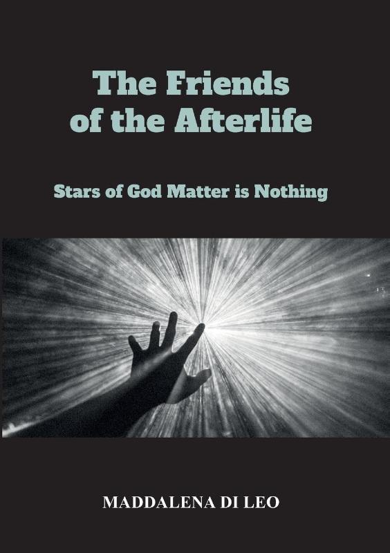 The Friends of the Afterlife - Stars of God Matter is Nothing