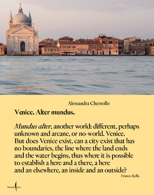 Alessandra Chemollo: Venice Alter Mundus