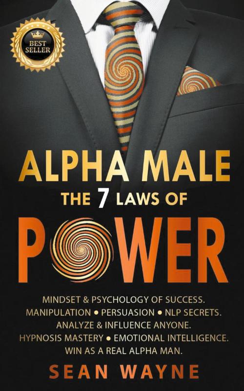 Alpha Male the 7 Laws of Power
