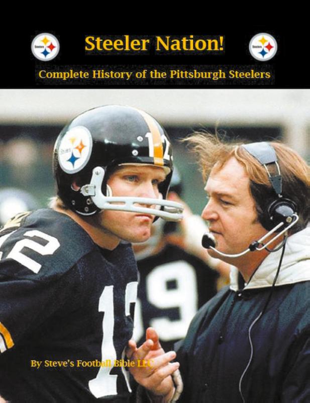 Steeler Nation! Complete history of the Pittsburgh Steelers