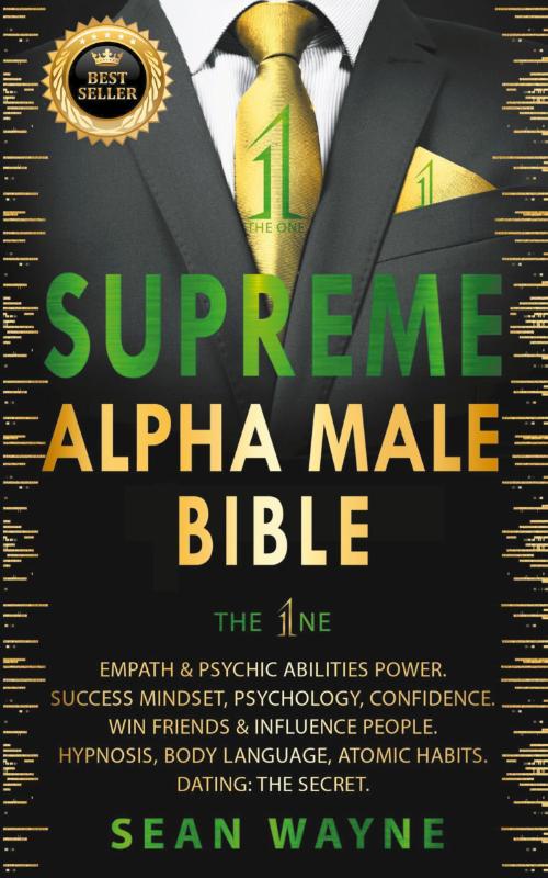 Supreme Alpha Male Bible. The 1ne