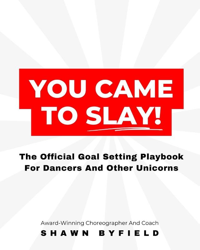 You Came To Slay Dancer Playbook