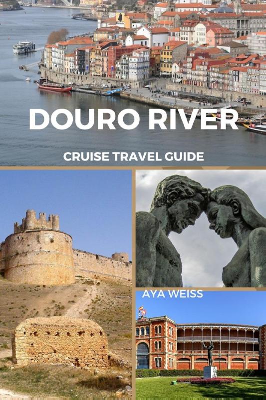 Weiss, A: Douro River Cruise Travel Guide