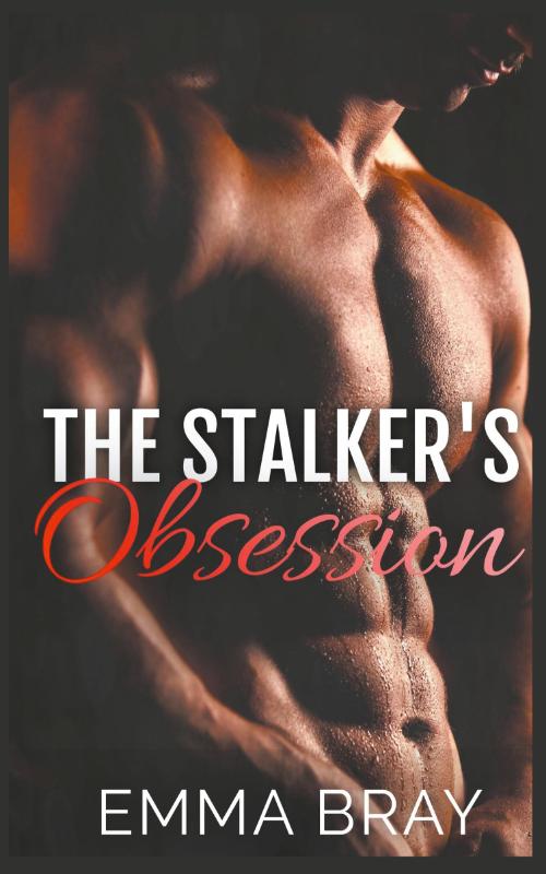 The Stalker's Obsession