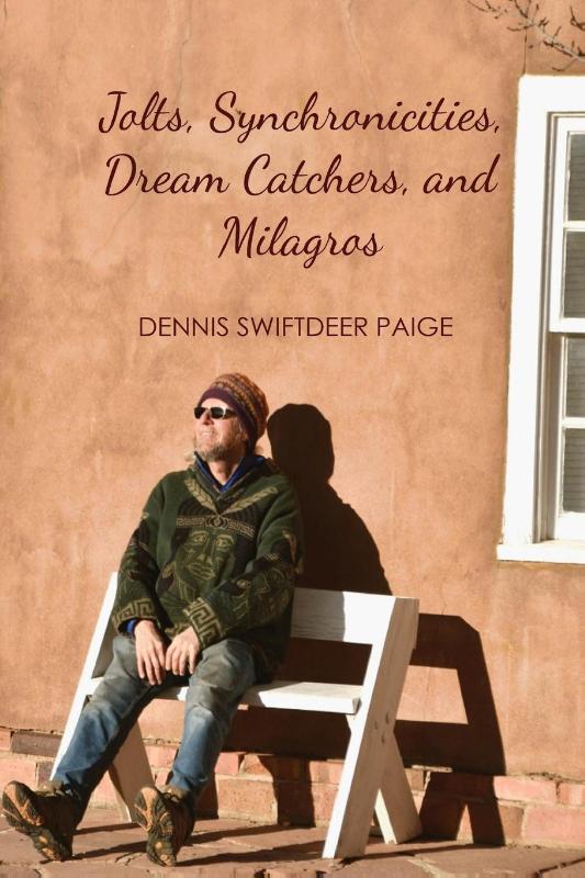 Jolts, Synchronicities, Dream Catchers, and Milagros