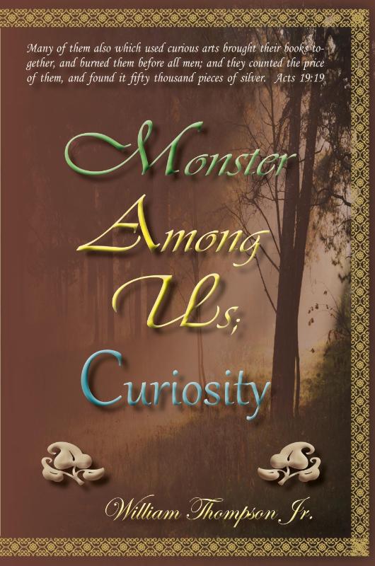 Monster Among Us; Curiosity