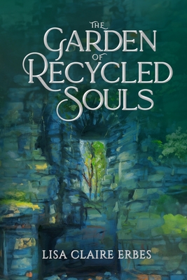 The Garden of Recycled Souls