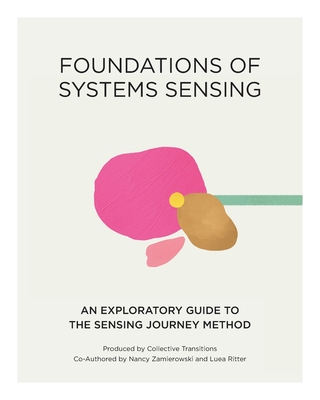 Foundations of Systems Sensing: An Exploratory Guide to the Sensing Journey Method