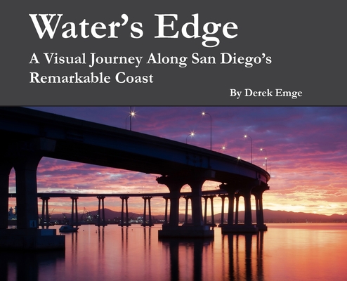 Water's Edge: A Visual Journey Along San Diego's Remarkable Coast
