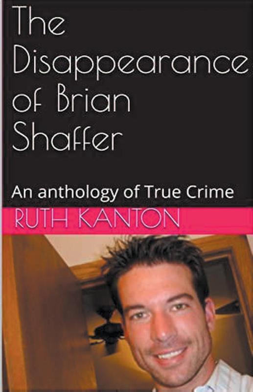 The Disappearance of Brian Shaffer An Anthology of True Crime