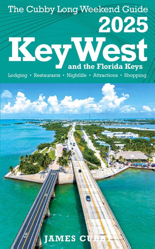 Key West The Cubby Long Weekend Guide