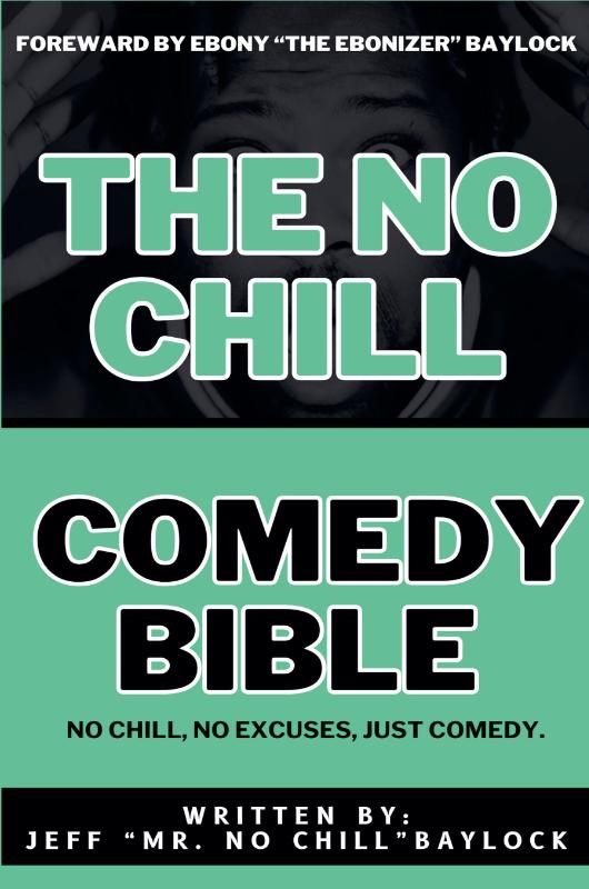 The No Chill Comedy Bible