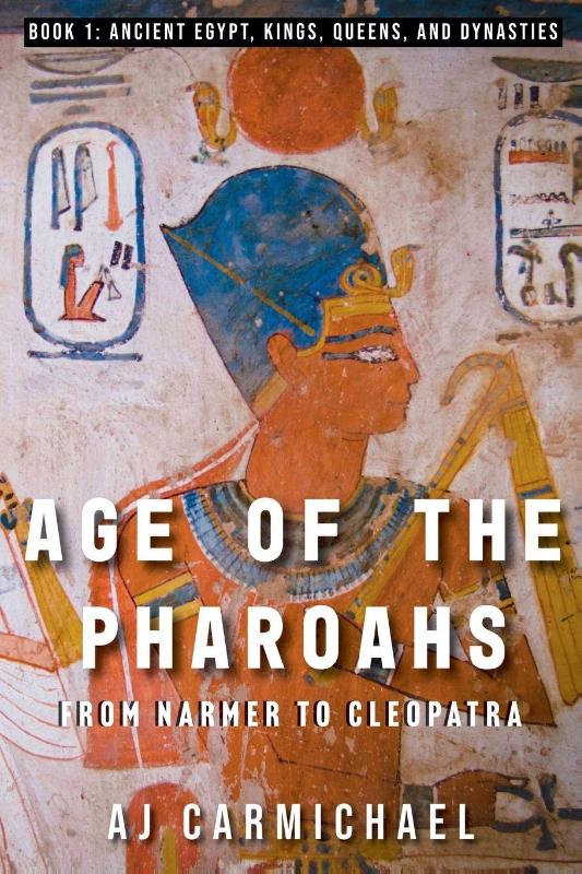 Age of the Pharoahs, from Narmer to Cleopatra