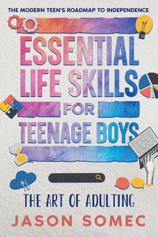 Essential Life Skills for Teenage Boys
