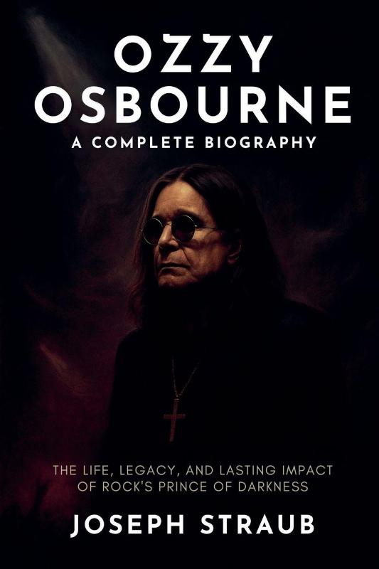 Ozzy Osbourne-A Complete Biography