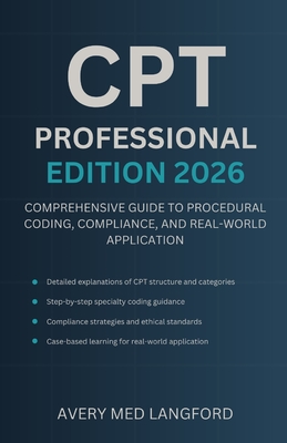 CPT Professional Edition 2026: Comprehensive Guide to Procedural Coding, Compliance, and Real-World Application