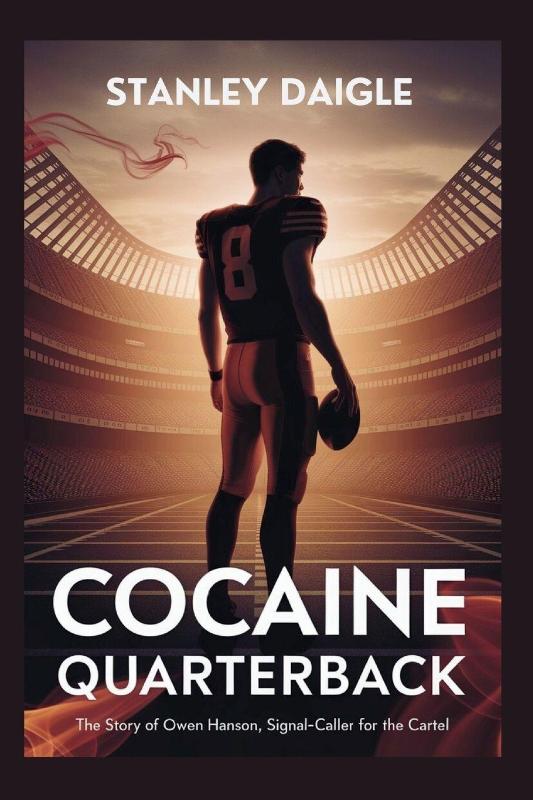 Daigle, S: Cocaine Quarterback