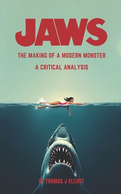 Jaws The Making Of A Modern Monster: A Critical Analysis