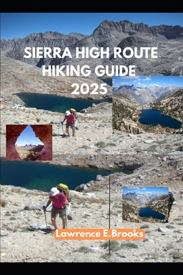 Sierra High Route Hiking Guide 2025