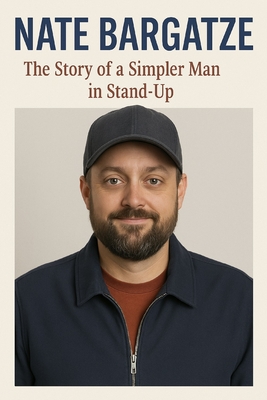 Nate Bargatze: The Story of a Simpler Man in Stand-Up