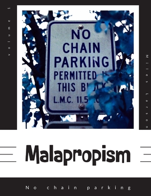 Malapropism: No chain parking