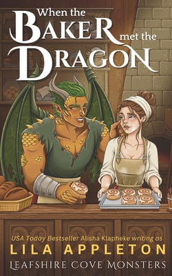 When the Baker Met the Dragon: A Cozy Fantasy Monster Romance