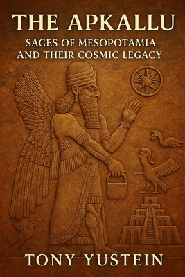 The Apkallu: Sages of Mesopotamia and Their Cosmic Legacy
