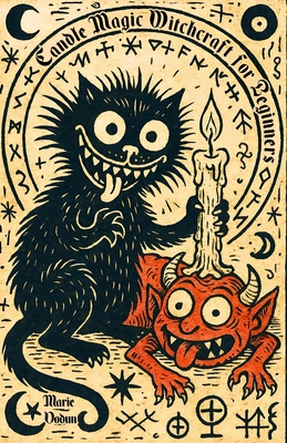 Candle Magic Witchcraft for Beginners: Practical Spell Book Guide for Solitary Witches with Simple Esoteric Rituals for Love, Protection, and Healing