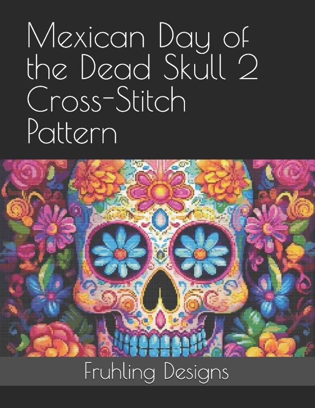 Fruhling, Z: Mexican Day of the Dead Skull 2 Cross-Stitch Pa