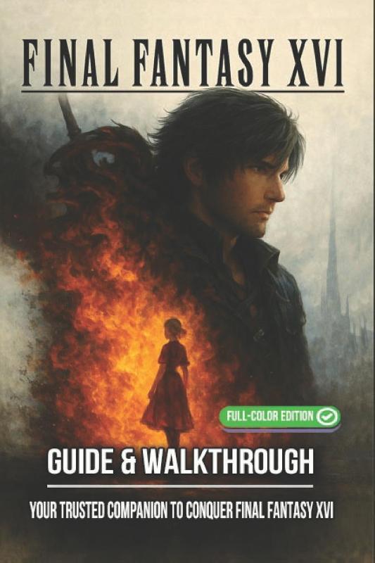 Final Fantasy XVI Complete Guide & Walkthrough