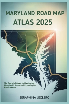 Leclerc, S: MARYLAND ROAD MAP ATLAS 2025