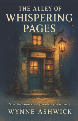 The Alley of Whispering Pages: Some Bookstores Find You When You're Ready