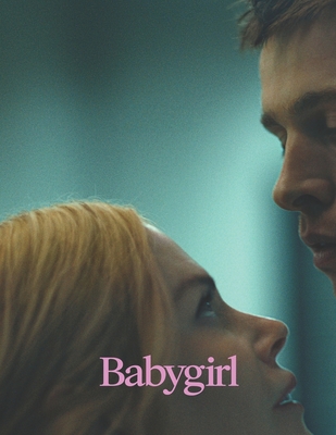 Babygirl: The Screenplay