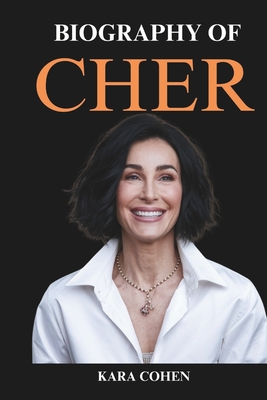 Biography of Cher: The Goddess Of Pop Life In Music, Film, And Fashion.
