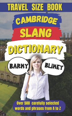 Cambridge Slang Dictionary: A Guide to the Fun and Quirky Side of English