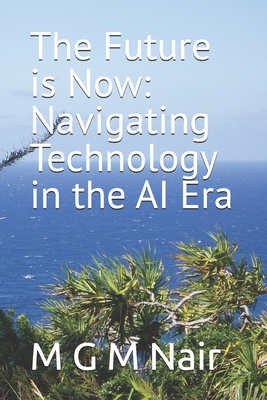 The Future is Now: Navigating Technology in the AI Era