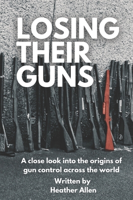 Losing Their Guns: A close look into the origins of gun control across the world