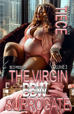 The Virgin BBW Surrogate 3: A Hood Billionaire Romance