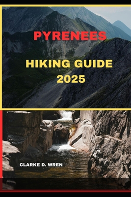 Pyrenees Hiking Guide 2025