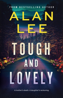 Tough and Lovely: A Crime Thriller and a Reckoning