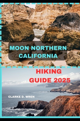 Moon Northern California Hiking Guide 2025