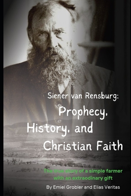 Siener van Rensburg: Prophecy, History, and Christian Faith