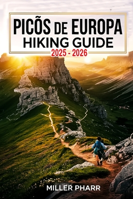 Picos de Europa Hiking Guide 2025 - 2026