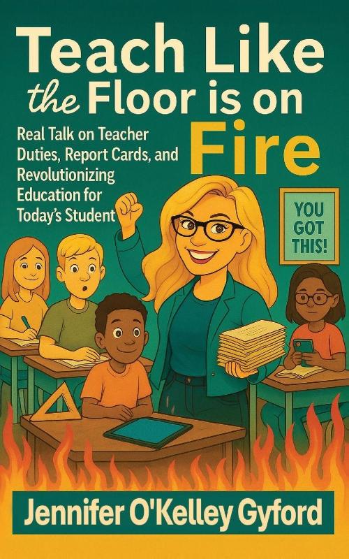 Teach Like the Floor Is on Fire