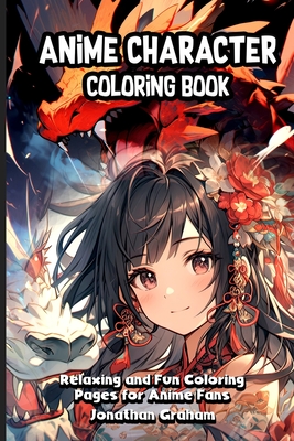 Anime Character Coloring Book: Relaxing and Fun Coloring Pages for Anime Fans