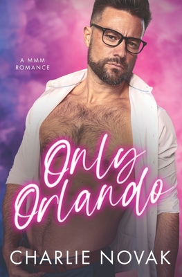 Only Orlando: An MMM Novel
