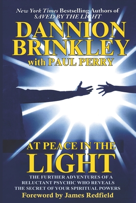 At Peace in the Light: The further adventures of a reluctant psychic who reveals the secret of your spiritual powers