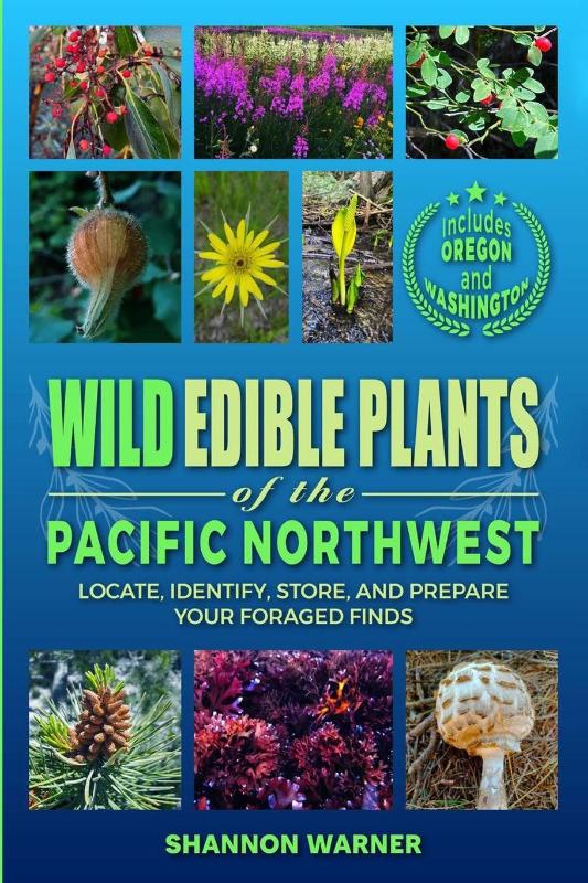 Wild Edible Plants of the Pacific Northwest
