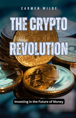 The Crypto Revolution